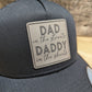 "Dad in the streets, Daddy in the Sheets" patch trucker hat