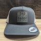 "Dad in the streets, Daddy in the Sheets" patch trucker hat