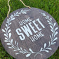 Home sweet home sign